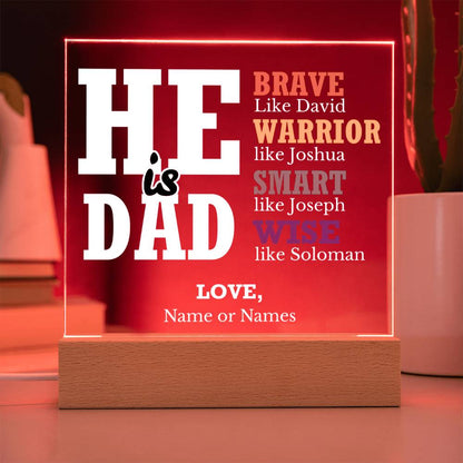 He is Dad - Brave Like David | Personalized Acrylic Plaque