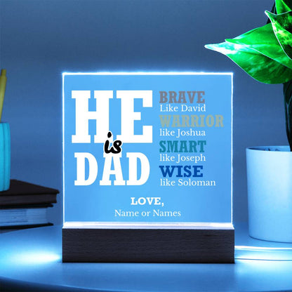 He is Dad - Brave Like David | Personalized Acrylic Plaque