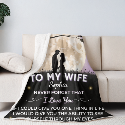 To My Wife Personalized Blanket |  Never Forget I Love You |Custom Fleece & Sherpa Gift