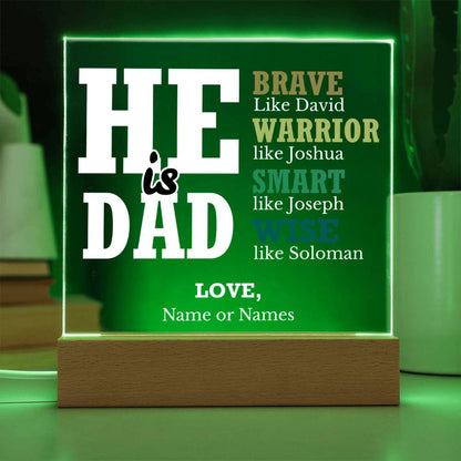 He is Dad - Brave Like David | Personalized Acrylic Plaque