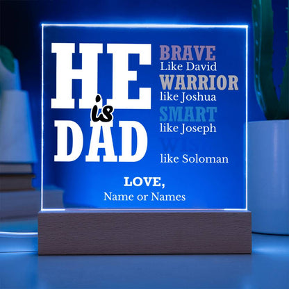 He is Dad - Brave Like David | Personalized Acrylic Plaque