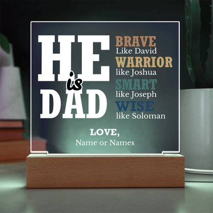 He is Dad - Brave Like David | Personalized Acrylic Plaque
