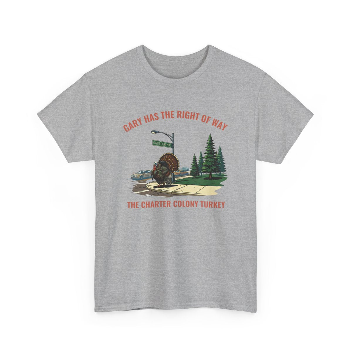“Gary Has the Right of Way” –  Legendary Charter Colony Turkey T-Shirt